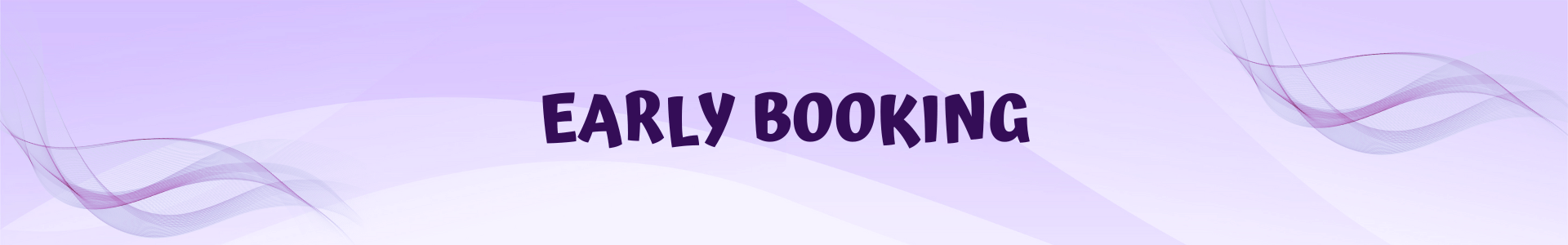  Early Booking